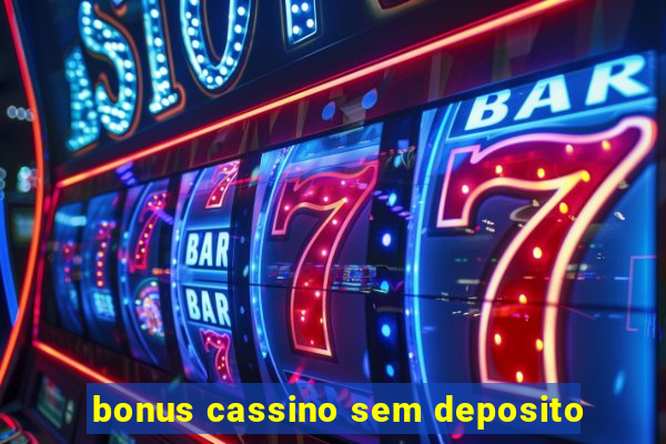 bonus cassino sem deposito